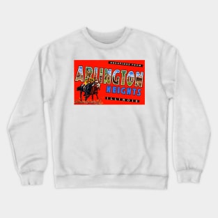 Greetings from Arlington Heights, Illinois - Vintage Large Letter Postcard Crewneck Sweatshirt